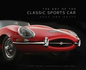 The Art of the Classic Sports Car: Pace and Grace by Stuart Codling