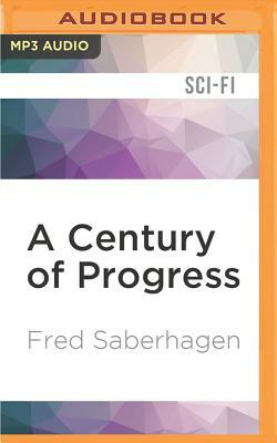 A Century of Progress by Fred Saberhagen