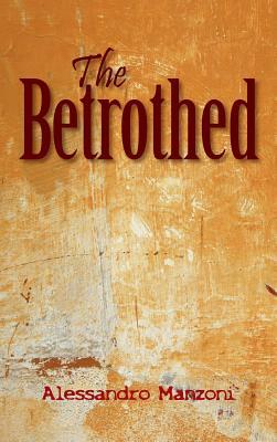 The Betrothed by Alessandro Manzoni