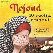 Nojoud - 10 vuotta, eronnut by Nujood Ali, Delphine Minoui