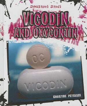 Vicodin and Oxycontin by Christine Petersen