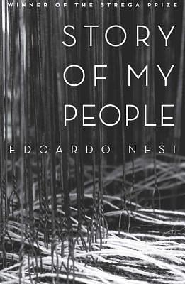 Story of my People: Essays and Social Criticism on Italy's Economy by Edoardo Nesi, Edoardo Nesi