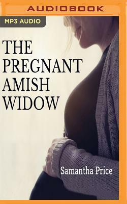 The Pregnant Amish Widow by Samantha Price