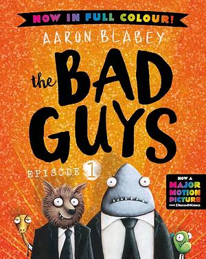 The Bad Guys 1 by Aaron Blabey