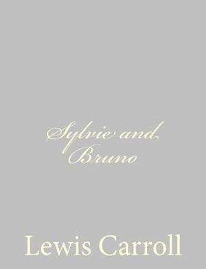 Sylvie and Bruno by Lewis Carroll