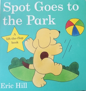 Spot Goes to the Park by Eric Hill