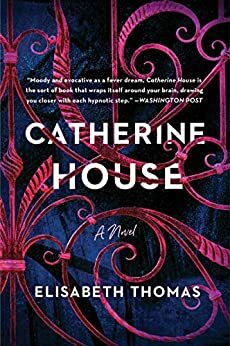 Catherine House by Elisabeth Thomas