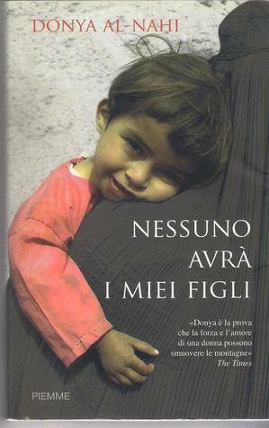 Nessuno avrà i mie figli by Donya Al-Nahi