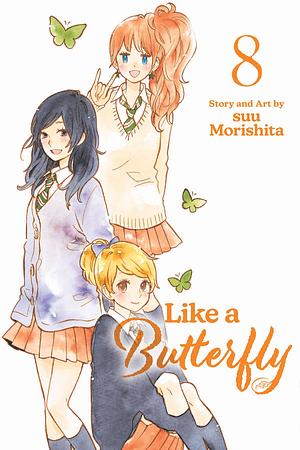 Like a Butterfly, Vol. 8 by suu Morishita