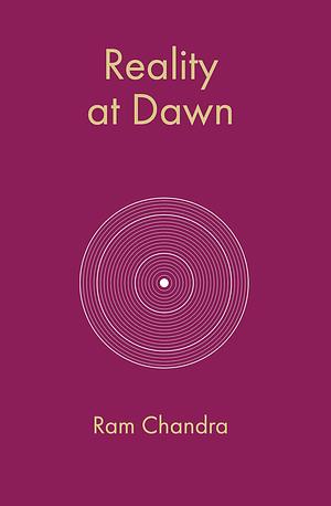 Reality at Dawn by Ram Chandra, Ram Chandra