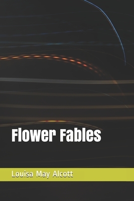 Flower Fables by Louisa May Alcott