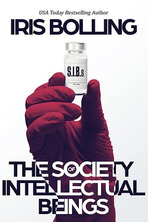 S.I.B.s: The Society of Intellectual Beings by Iris Bolling