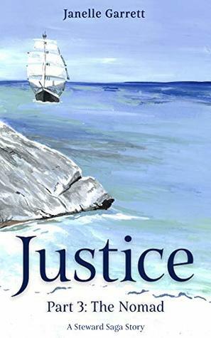 Justice: Part 3 - The Nomad by Janelle Garrett