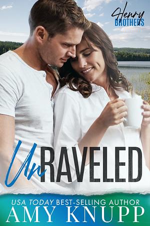 Unraveled by Amy Knupp