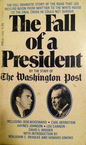 The Fall of a President by Bob Woodward, Carl Bernstein