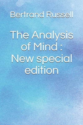 The Analysis of Mind: New special edition by Bertrand Russell