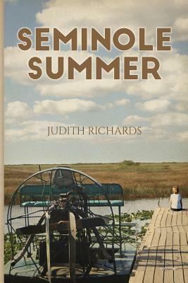 Seminole Summer by Judith Richards