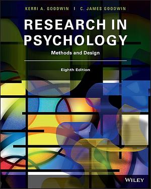 Research in Psychology: Methods and Design by C. James Goodwin