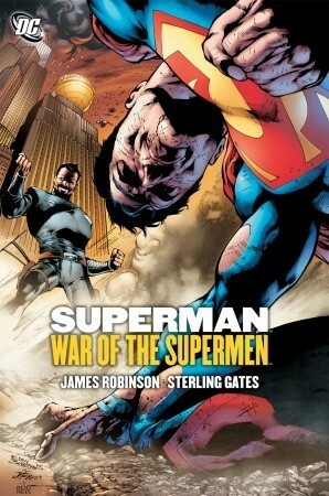 Superman: War of the Supermen by James Robinson, Eddy Barrows, Sterling Gates, Aaron Lopresti