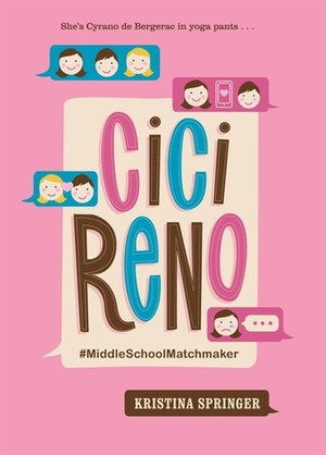 Cici Reno #MiddleSchoolMatchMaker by Kristina Springer