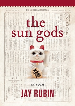 The Sun Gods by Jay Rubin, Rakuko Sakai
