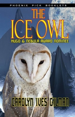 The Ice Owl by Carolyn Ives Gilman