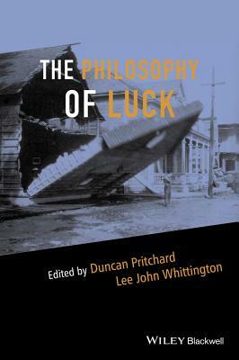 The Philosophy of Luck by 