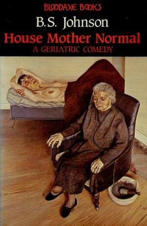 HOUSE MOTHER NORMAL. by B. S. Johnson