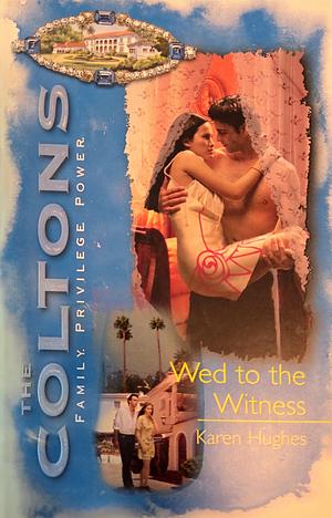 Wed to the Witness by Karen Hughes