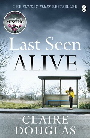 Last Seen Alive by Claire Douglas