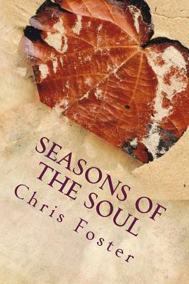 Seasons of the Soul by Chris Foster