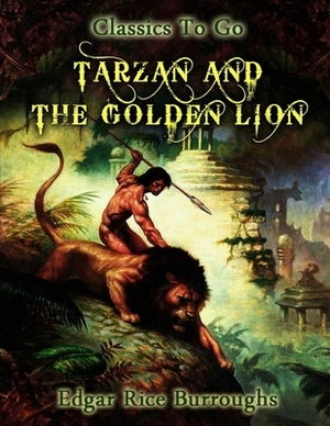 Tarzan and the Golden Lion: (Annotated Edition) by Edgar Rice Burroughs