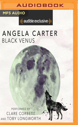 Black Venus by Angela Carter