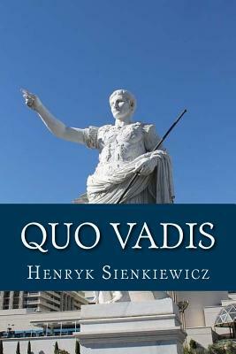 Quo Vadis by Henryk Sienkiewicz