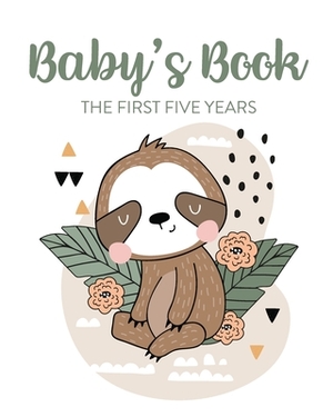 Baby's Book The First Five Years: Memory Keeper - First Time Parent - As You Grow - Baby Shower Gift by Patricia Larson