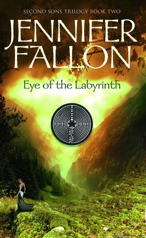 Eye of the Labyrinth by Jennifer Fallon