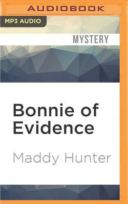 Bonnie of Evidence by Maddy Hunter