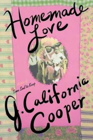 Homemade Love by J. California Cooper