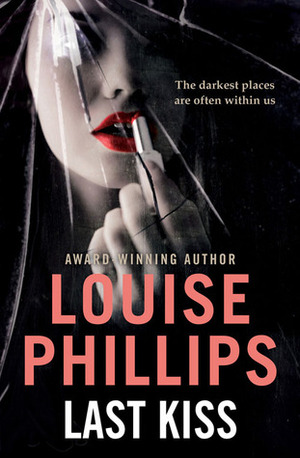 Last Kiss by Louise Phillips