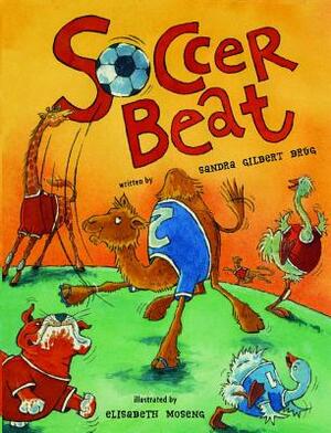 Soccer Beat by Sandra Gilbert Brug