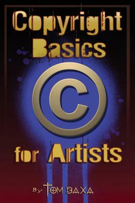 Copyright Basics for Artists by Tom Baxa
