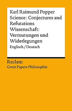 Science: Conjectures and Refutations / Wissenschaft: Vermutungen und Widerlegungen by Karl Raimund Popper