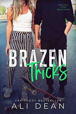 Brazen Tricks: A New Adult Sports Romance by Ali Dean, Ali Dean