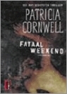Fataal weekend by Patricia Cornwell