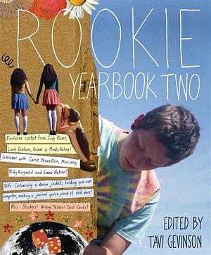 Rookie Yearbook Two by Tavi Gevinson, Jamia Wilson