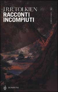 Racconti incompiuti by J.R.R. Tolkien