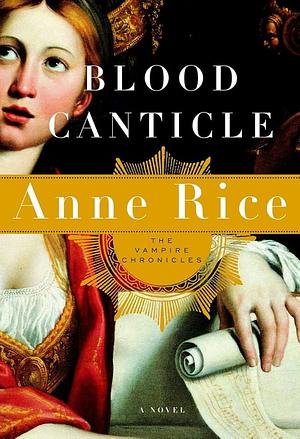 Blood Canticle by Anne Rice