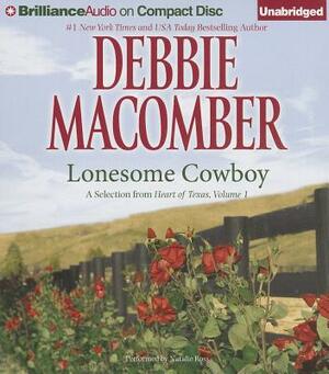 Lonesome Cowboy: A Selection from Heart of Texas, Volume 1 by Debbie Macomber