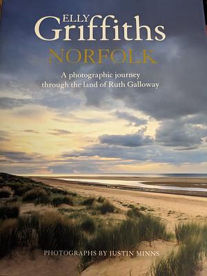 Norfolk: A Photographic journey through the land of Ruth Galloway by 