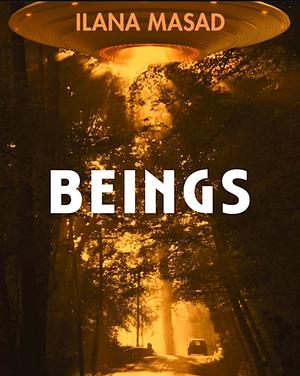 Beings by Ilana Masad